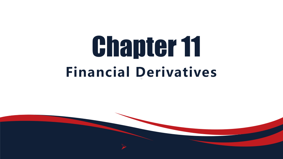 新编金融英语教程Chapter11FinancialDerivatives课件.pptx_第1页