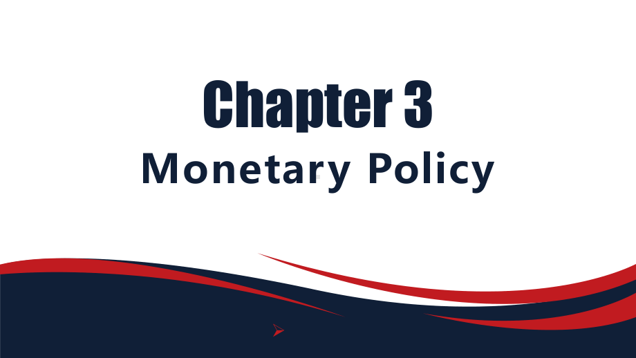 新编金融英语教程Chapter3MonetaryPolicy课件.pptx_第1页