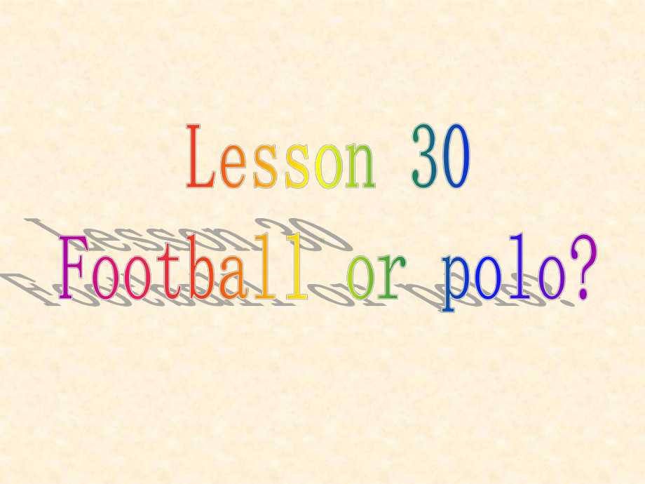 新概念英语第二册Lesson30(共30张)课件.ppt_第1页