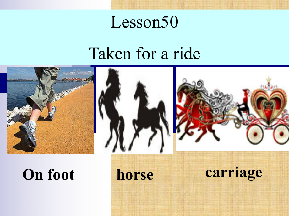 新概念第二册lesson50takenforaride精编版课件.ppt_第1页