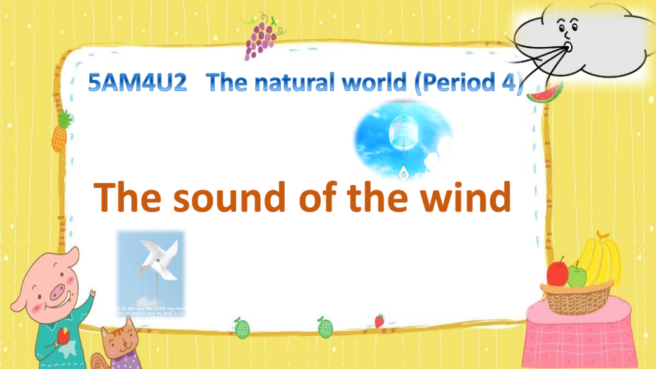 Unit 2 Wind Period 4 The sound of the wind 课件（29张PPT内嵌音频）-牛津上海版（试用本）五年级上册《英语》.zip