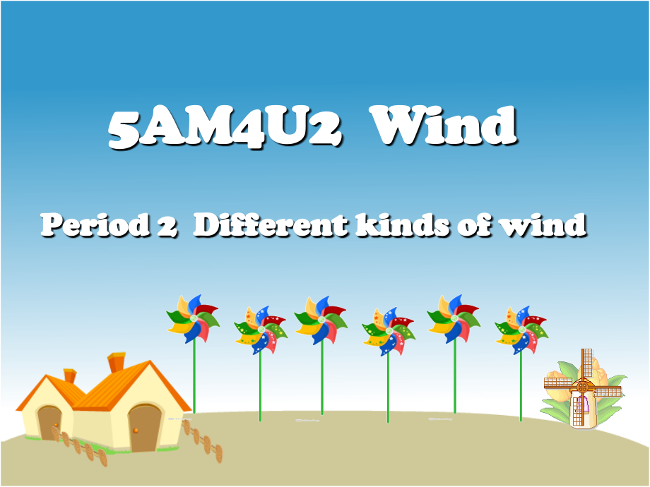 Unit 2 Wind Period 2Different kinds of wind 课件（28张PPT） 素材-牛津上海版（试用本）五年级上册《英语》.zip