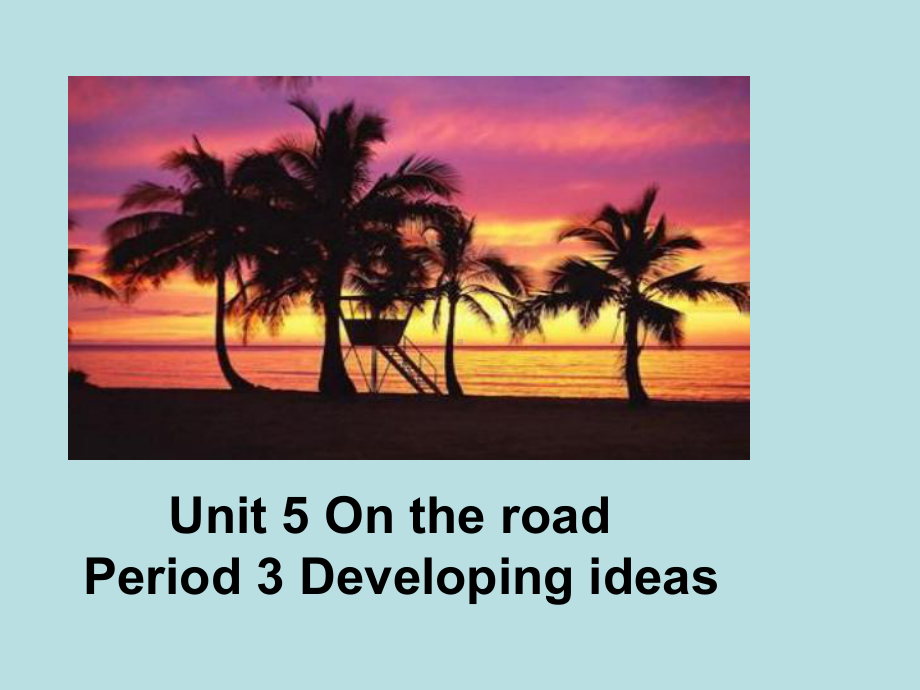 unit 5 Developing ideas-山东省淄博市淄川区般阳中学高英语必修二阅读 ppt课件-(共15张PPT).ppt_第1页