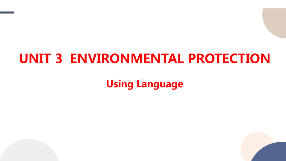 Unit 3 Environmental Protection Using Language -ppt课件--(2022)高中英语新人教版选择性必修第三册.pptx_第1页