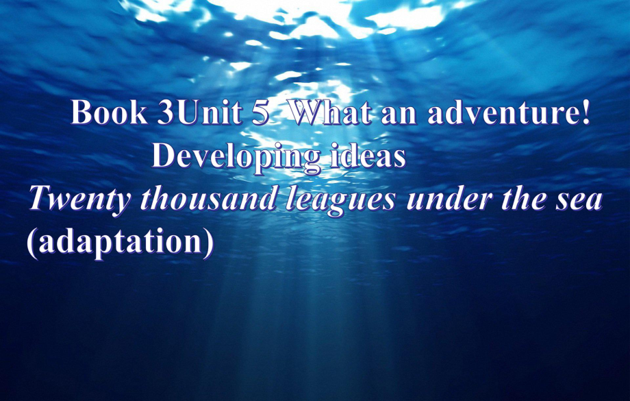 Unit5 Developing ideas-Twenty Thousand Leagues under the Sea ppt课件 -2022新外研版高中英语必修第三册.pptx_第1页