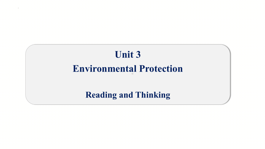 Unit 3 Reading and Thinking -ppt课件--(2022)高中英语新人教版(2019)选择性必修第三册.pptx_第1页