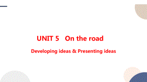 Unit 5 On the road Developing ideas & Presenting ideas ppt课件- 2022高中英语新外研版必修第二册.pptx