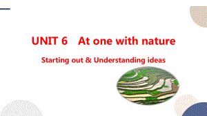 Unit 6 At One with Nature Starting out & Understanding ideasppt课件-2022-2023学年高中英语新外研版必修第一册.pptx