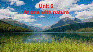 Unit 6 At one with nature Starting out & Listeningppt课件(2022)高中英语新外研版必修第一册.pptx