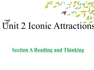 Unit 2 Iconic Attractions Reading and Thinking -ppt课件--(2022)高中英语新人教版选择性必修第四册.pptx