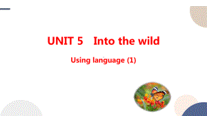 Unit 5 Into the wild Using language（1） ppt课件-2022-2023学年高中英语新外研版必修第一册.pptx