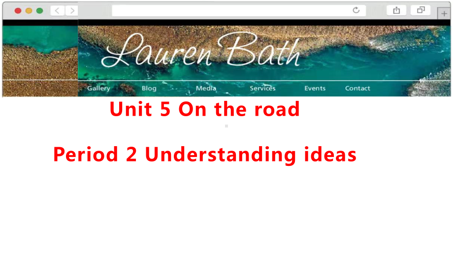 Unit 5 On the road Period 2 Understanding ideas ppt课件-2022高中英语新外研版必修第二册.pptx_第1页