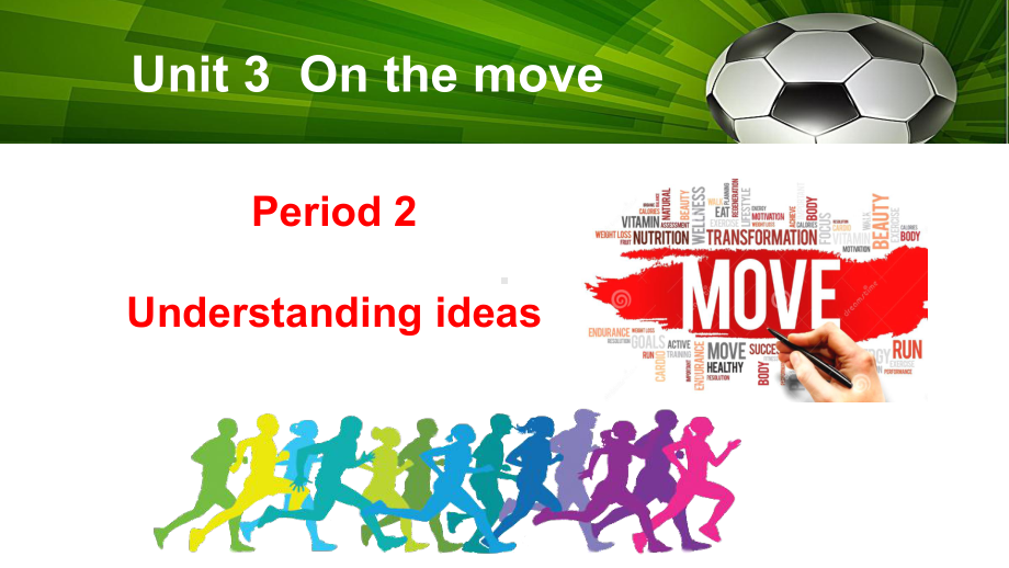 Unit 3 On the move Period 2 Understanding ideasppt课件--2022高中英语新外研版必修第二册.pptx_第1页