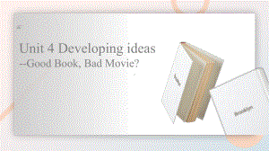 Unit 5 Developing ideas（Good book, bad movie） ppt课件--2022高中英语新外研版必修第二册.pptx