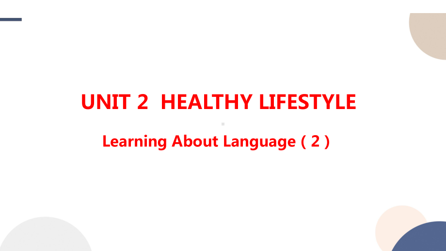 Unit 2 Healthy Lifestyle Learning About Language(2)-ppt课件 --(2022)高中英语新人教版选择性必修第三册.pptx_第1页