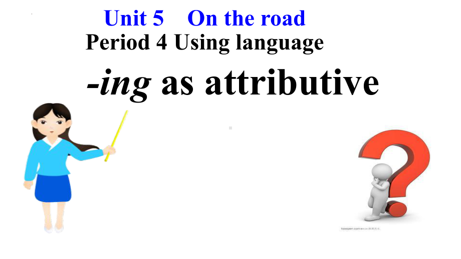 Unit 5 On the road Period 4 Using language ppt课件-2022高中英语新外研版必修第二册.pptx_第1页