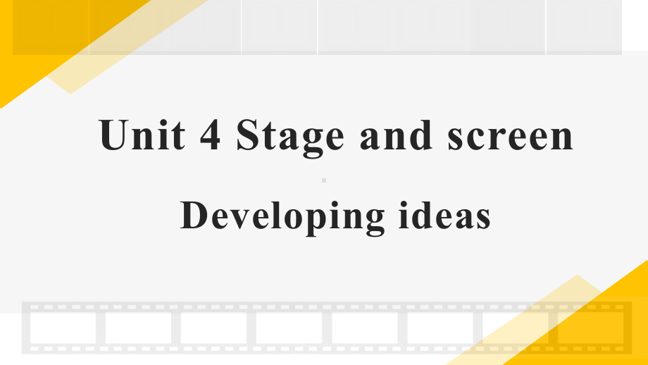 Unit 4 Stage and screen Period 5 Developing ideas ppt课件--2022高中英语新外研版必修第二册.pptx_第1页