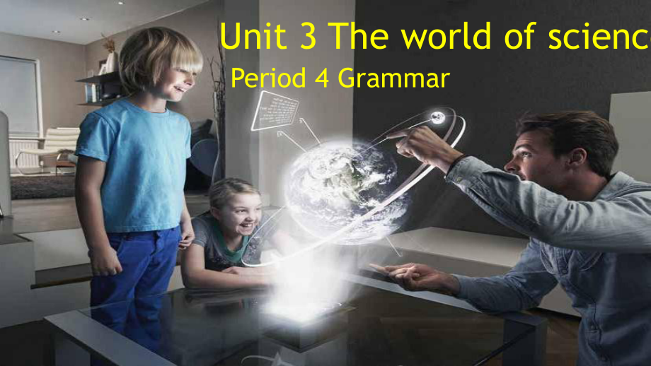 Unit 3 The world of science Grammarppt课件-2022高中英语新外研版必修第三册.pptx_第1页