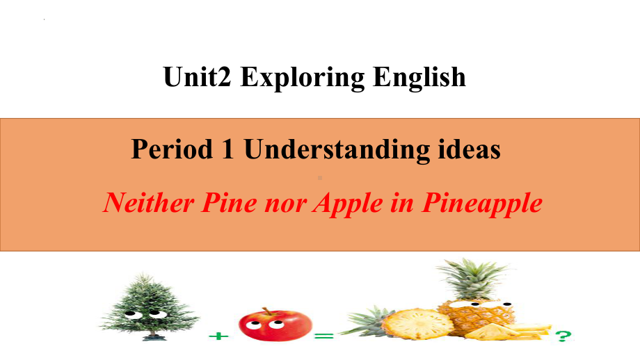 Unit 2 Exploring English period 1 ppt课件 (2022)高中英语新外研版 必修第一册.pptx_第1页