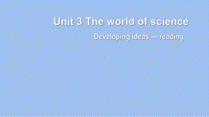 Unit 3 Developing ideas-readingppt课件 -2022高中英语新外研版必修第三册.pptx