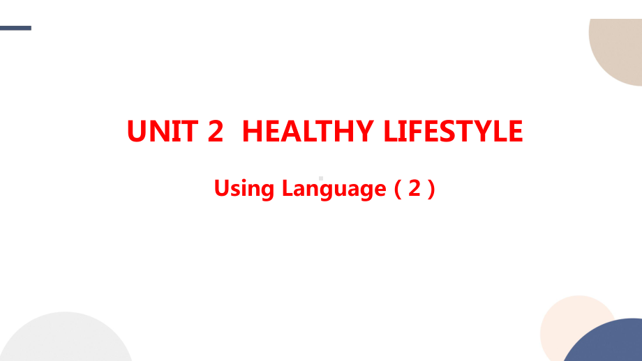 Unit 2 Healthy Lifestyle Using Language(2)-ppt课件 --(2022)高中英语新人教版选择性必修第三册.pptx_第1页