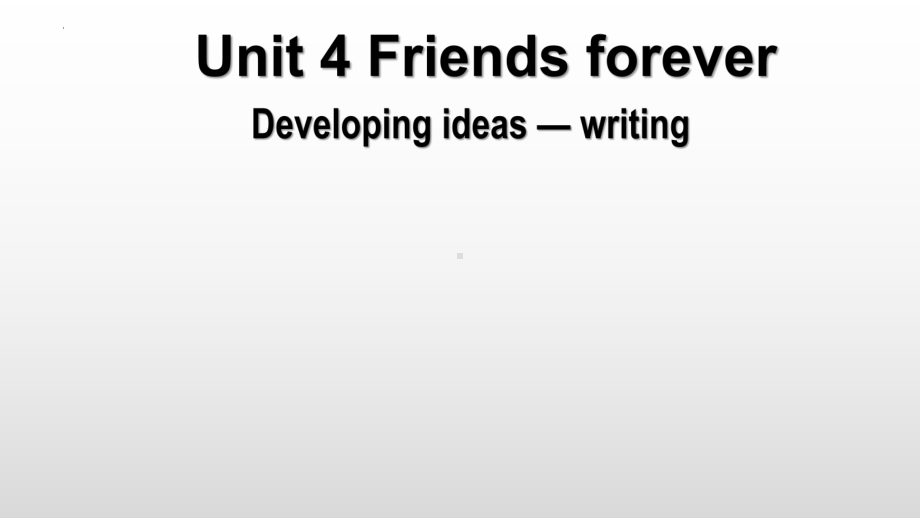 Unit 4 Developing ideas writingppt课件(2022)高中英语新外研版必修第一册.pptx_第1页