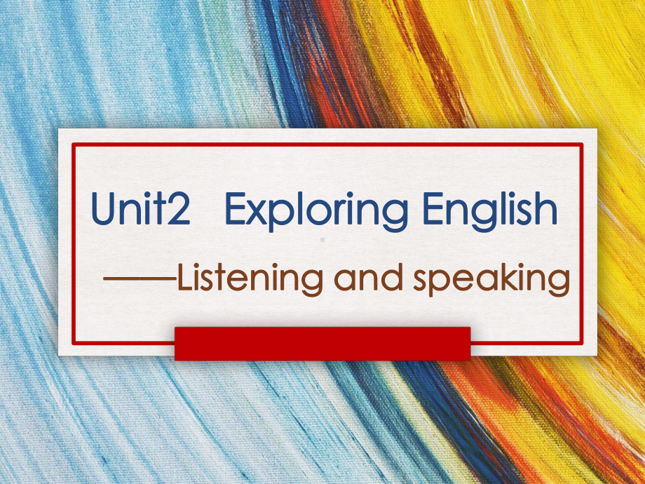 Unit 2 Exploring English Period 4 Listening and speaking ppt课件(2022)高中英语新外研版必修第一册.pptx_第1页