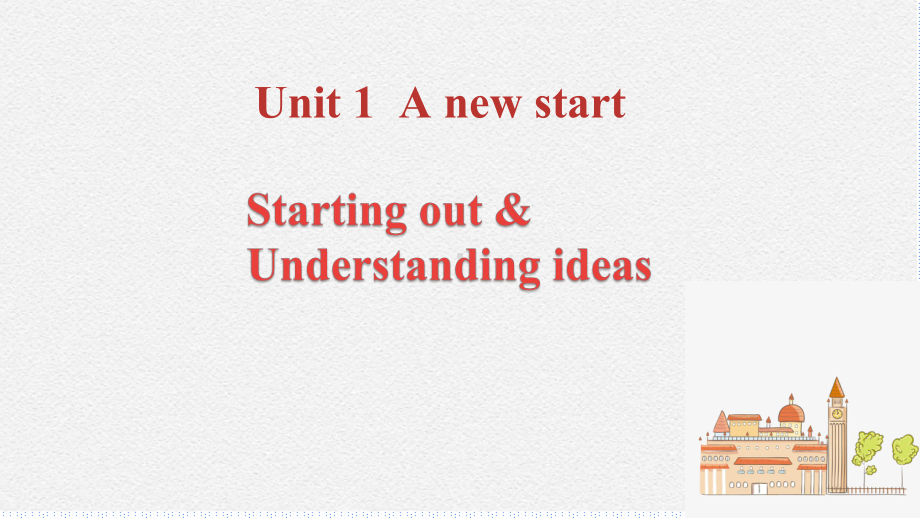 Unit 1 A new start Starting Out & Understanding Ideas ppt课件 (2022)高中英语新外研版必修第一册.pptx_第1页