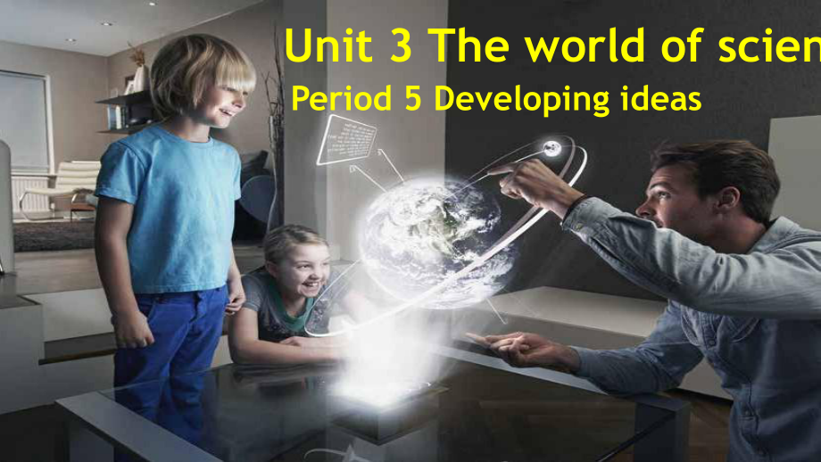 Unit 3 Developing ideasppt课件 -2022新外研版高中英语必修第三册.pptx_第1页