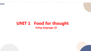 Unit 1 Food for thoughtUsing language (2) ppt课件--2022高中英语新外研版必修第二册.pptx