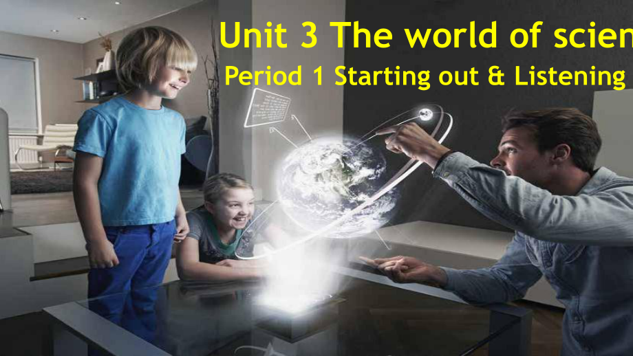 Unit 3 The world of science Starting out&Listeningppt课件-2022高中英语新外研版必修第三册.pptx_第1页