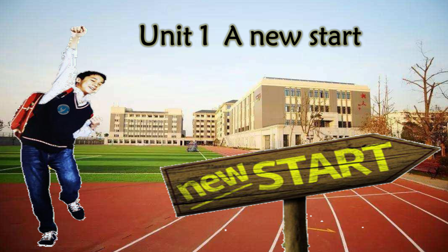 Unit 1 A new start Understanding ideasppt课件 (2022)高中英语新外研版必修第一册.pptx_第1页