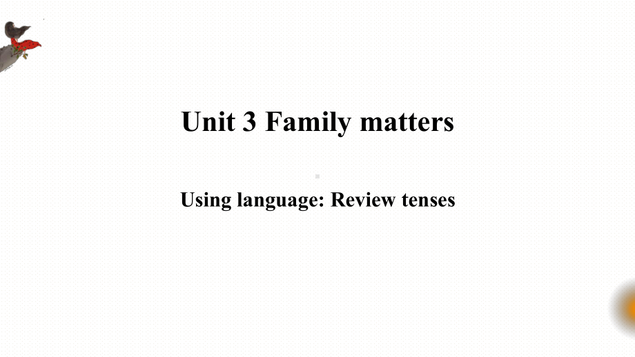 Unit 3 Family matters Using language ppt课件 (2022)新外研版高中英语必修第一册.pptx_第1页