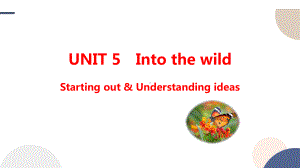 Unit 5 Into the wild Starting out & Understanding ideasppt课件-2022-2023学年高中英语新外研版必修第一册.pptx