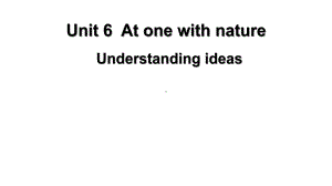 Unit 6 Understanding ideasppt课件(2022)高中英语新外研版必修第一册.pptx