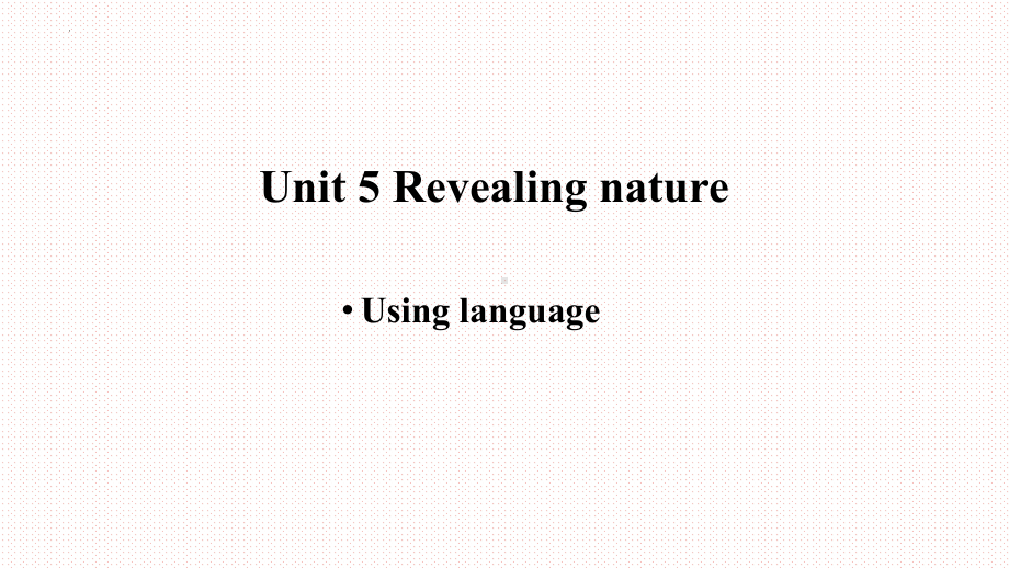 Unit 5 Using language -ppt课件 -(2022）新外研版高中《英语》选择性必修第一册.pptx_第1页