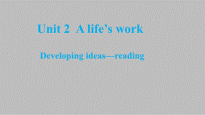 Unit 2 Developing ideas Reading课件 -(2022）新外研版高中选择性必修第三册《英语》.pptx