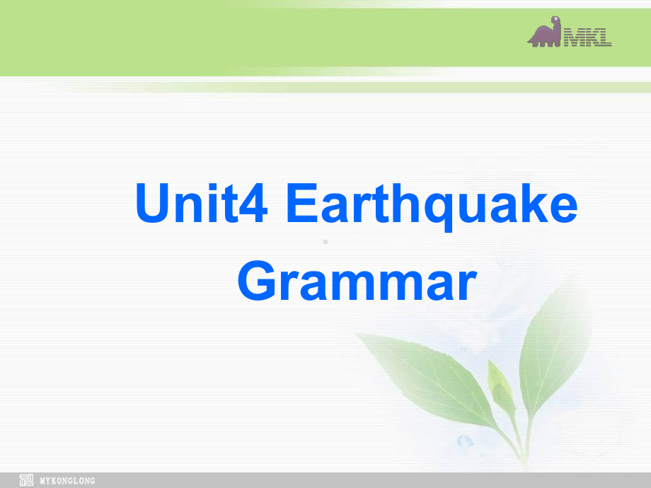 高一英语优质课件：Unit4 Earthquakes- Grammar（新人教版必修1）学习培训模板课件.ppt_第1页