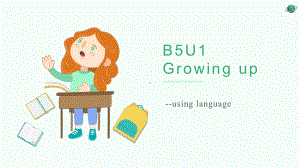 Unit 1 Growing up -Using Language课件-(2022）新外研版高中选择性必修第二册《英语》.pptx