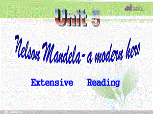 高一英语优质课件：Unit5 Nelson Mandela-a modern hero- Extensive reading（新人教版必修1）学习培训模板课件.ppt