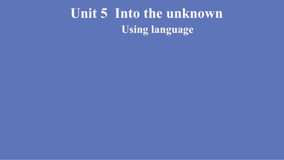 Unit 5 Using language 课件-(2022）新外研版高中选择性必修第四册《英语》.pptx_第1页