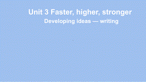 Unit 3 Developing ideas-writing -ppt课件 --(2022）新外研版高中《英语》选择性必修第一册.pptx