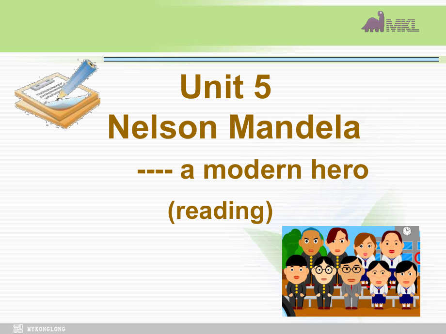 高一英语优质课件：Unit5 Nelson Mandela-a modern hero- Reading（新人教版必修1）学习培训模板课件.ppt_第1页