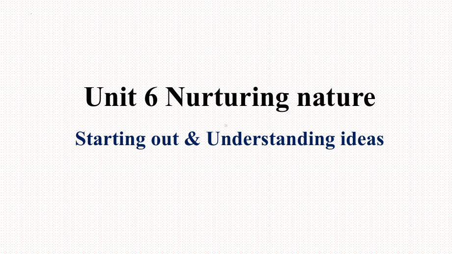 Unit 6 Starting out & understanding ideas-ppt课件 -(2022）新外研版高中《英语》选择性必修第一册.pptx_第1页