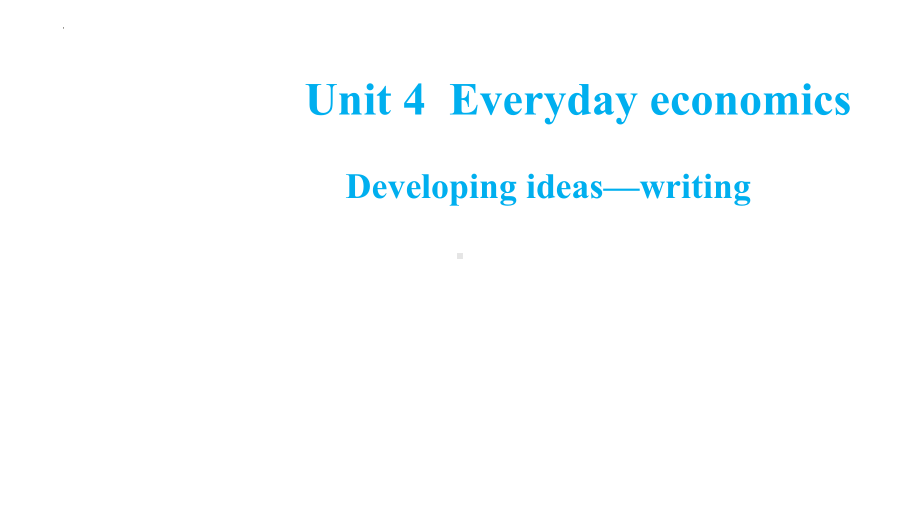 Unit 4 Developing ideas Writing课件 -(2022）新外研版高中选择性必修第四册《英语》.pptx_第1页