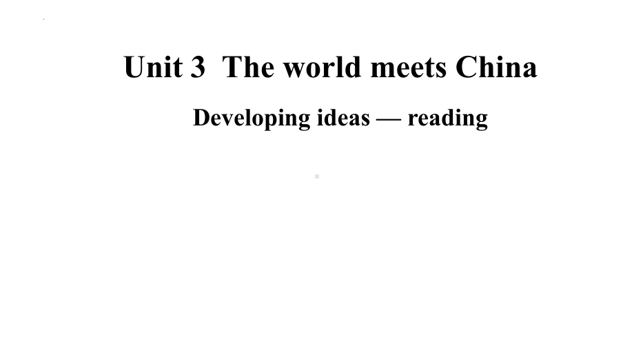 Unit 3 Developing ideas — reading 课件-(2022）新外研版高中选择性必修第四册《英语》.pptx_第1页