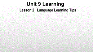 Unit 9 Learning Lesson 2 Language Learning Tips 课件-（2022）新北师大版《高中英语》必修第三册.pptx