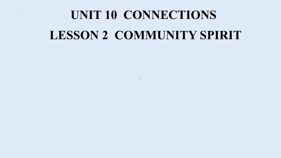 Unit 10 Lesson 2 Community Spirit 课件-（2022）新北师大版《高中英语》选择性必修第四册.pptx_第1页