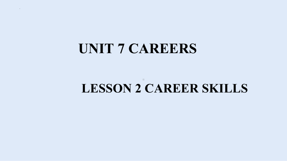 Unit 7 Lesson 2 Career Skills 课件-（2022）新北师大版《高中英语》选择性必修第三册.pptx_第1页