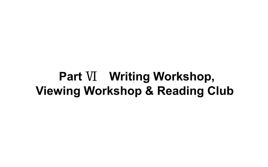 Unit 2 Writing Workshop,Viewing Workshop & ReadingClub 课件-（2022）新北师大版《高中英语》必修第一册.ppt_第1页